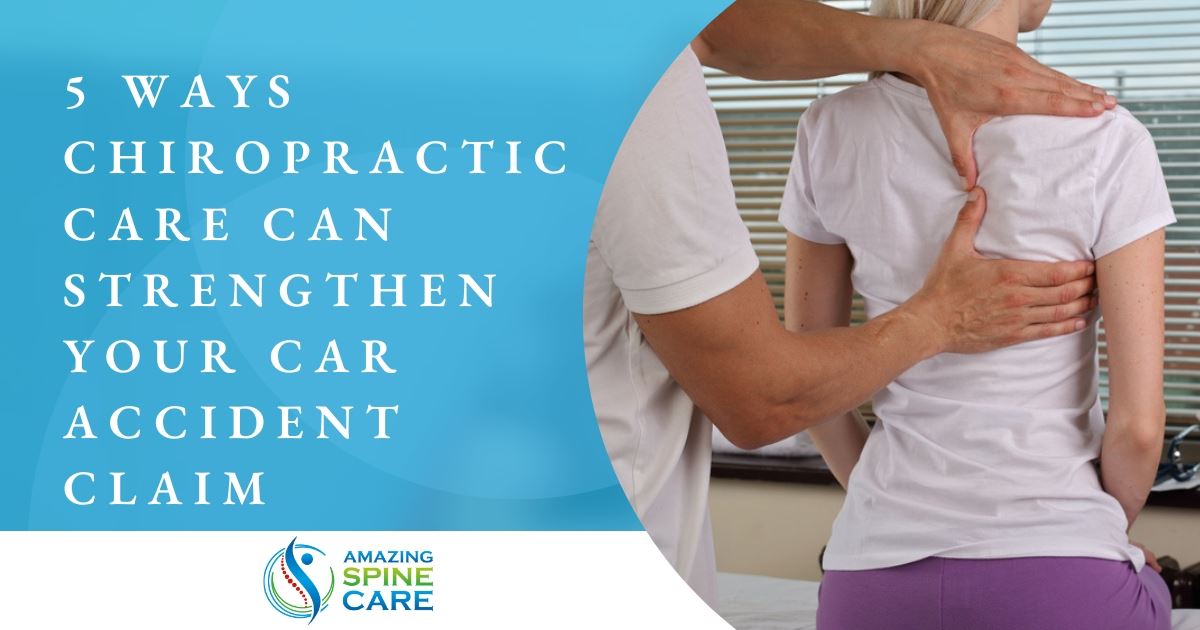 5 Ways Chiropractic Care Can Strengthen Your Car Accident Claim